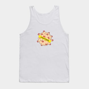 Covid caution Tank Top